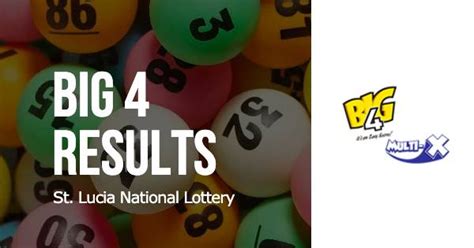 st lucia national lottery big 4 results|St. Lucia Big 4, Big 4 Results, St. Lucia National Lottery Big 4.